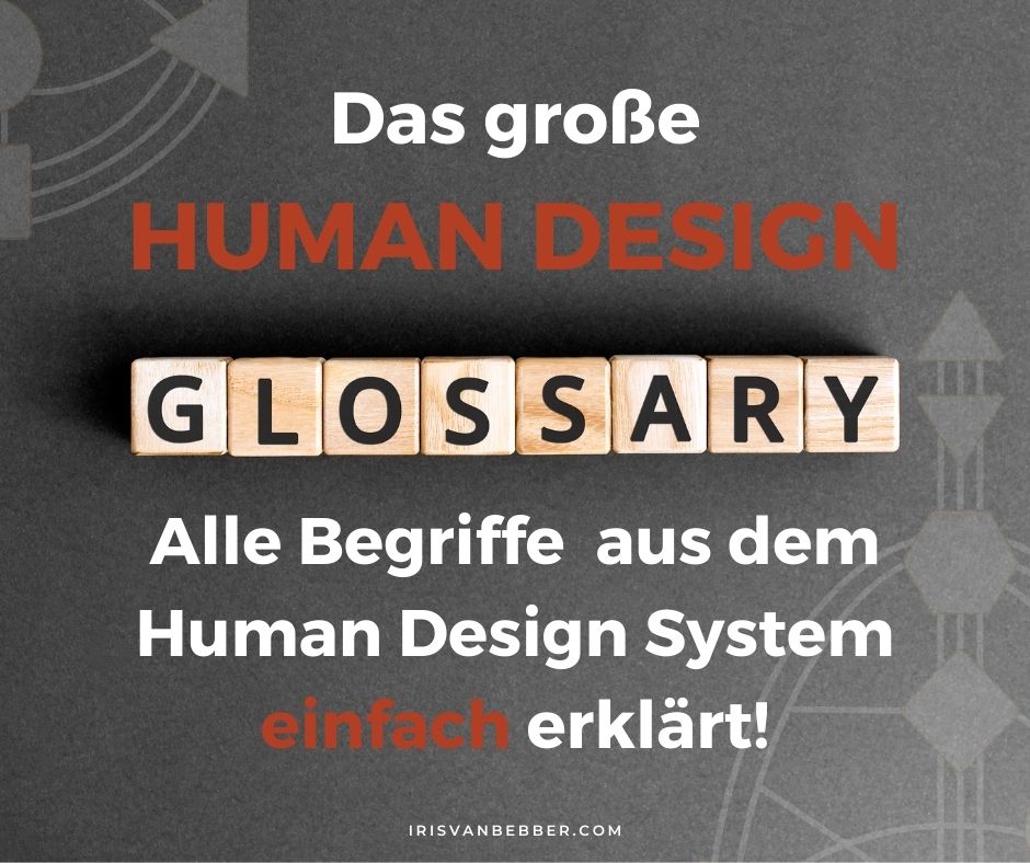You are currently viewing Das große Human Design Glossar – alle Begriffe aus dem Human Design System einfach erklärt.