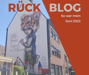 Read more about the article Monatsrückblick Juni 2022: alles Große beginnt im Kleinen
