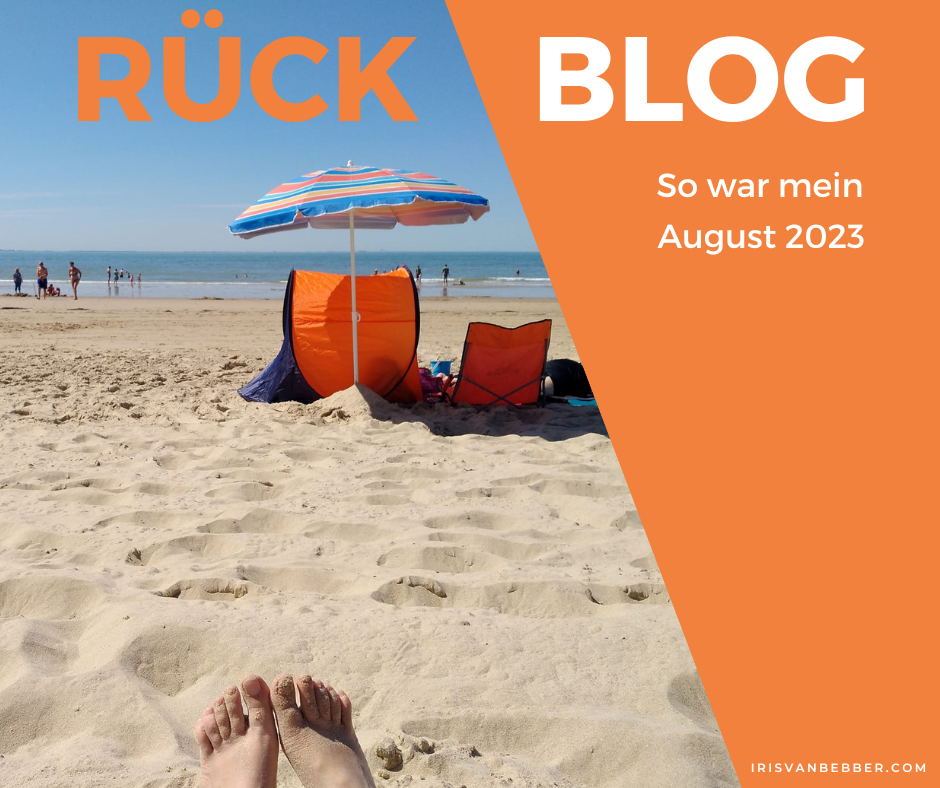 You are currently viewing Monatsrückblick August 2023: Auszeit und Neuigkeiten