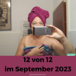 12 von 12 im September – mein Tag in 12 Bildern