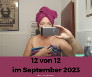 Read more about the article 12 von 12 im September – mein Tag in 12 Bildern