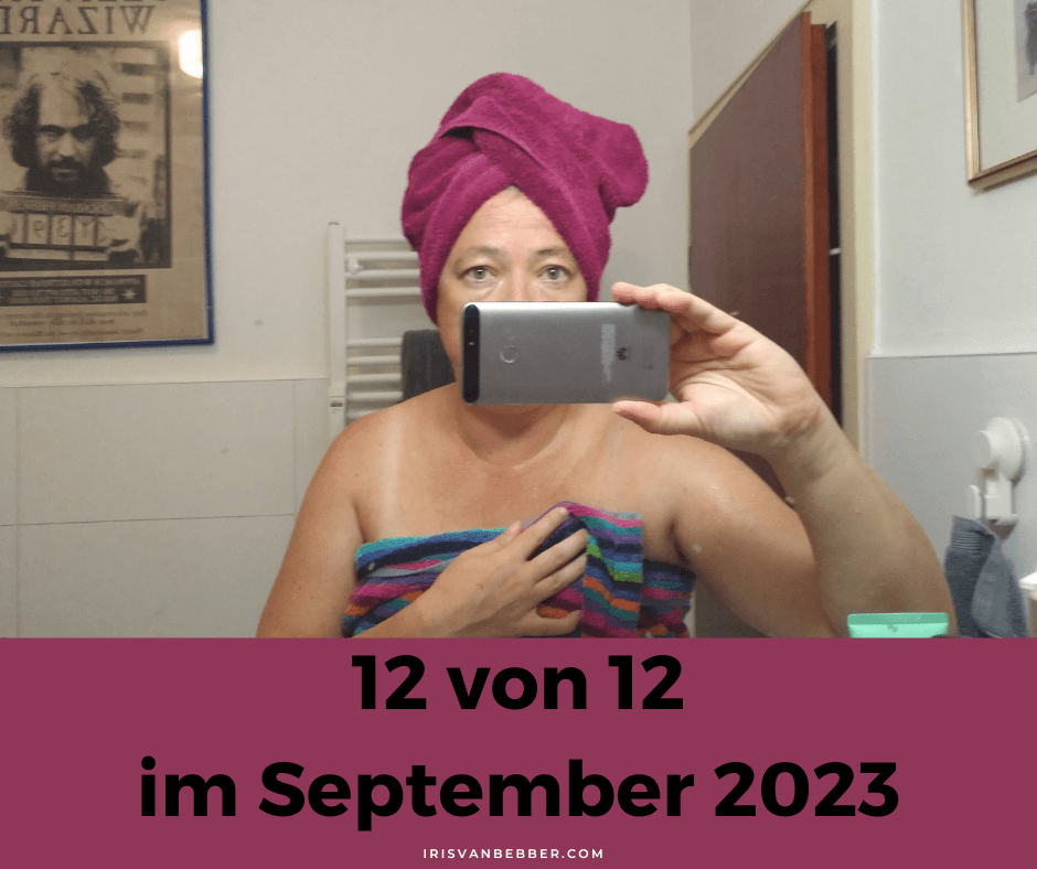 You are currently viewing 12 von 12 im September – mein Tag in 12 Bildern
