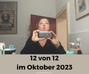 Read more about the article 12 von 12 im Oktober – mein Tag in 12 Bildern