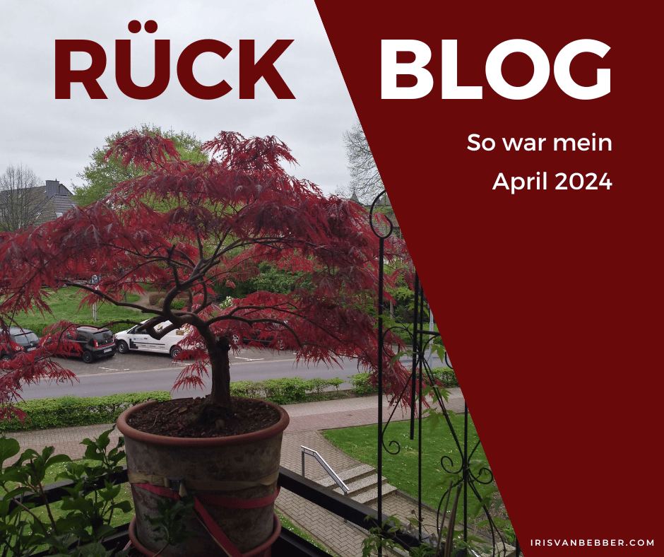 Du betrachtest gerade Monatsrückblick April 2024: wo ist die Zeit geblieben?!