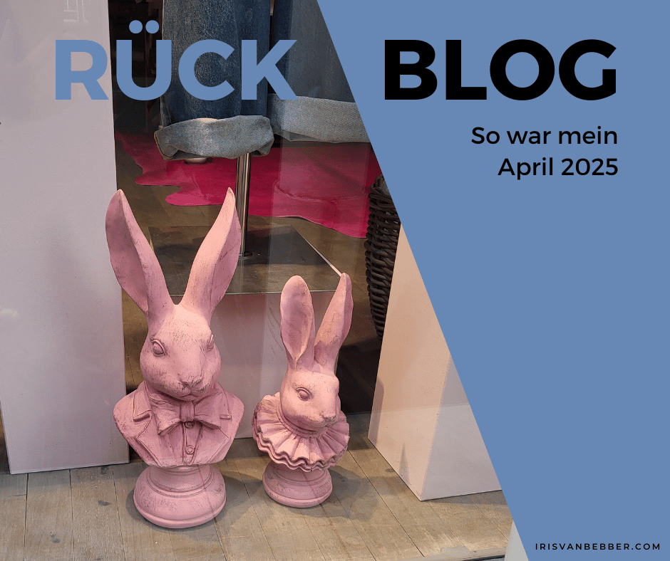 Du betrachtest gerade Monatsrückblick April 2025: Das nenn ich mal eine motivierte, inspirierte und produktive Zeit!