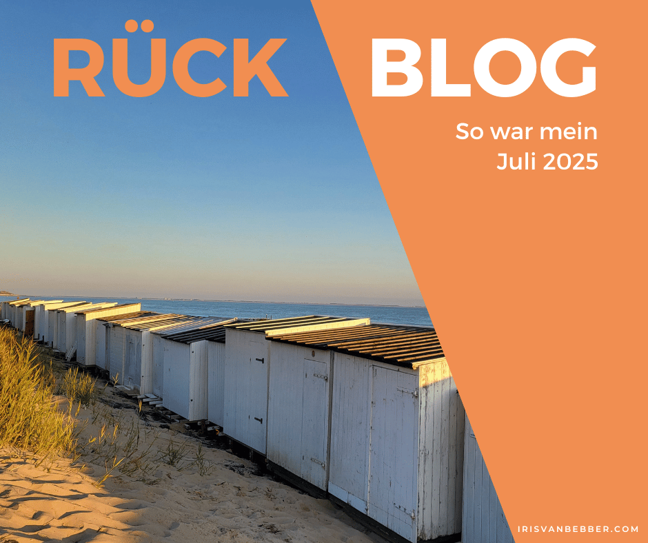 Du betrachtest gerade Monatsrückblick Juli 2025: Summertime and the living is not just easy
