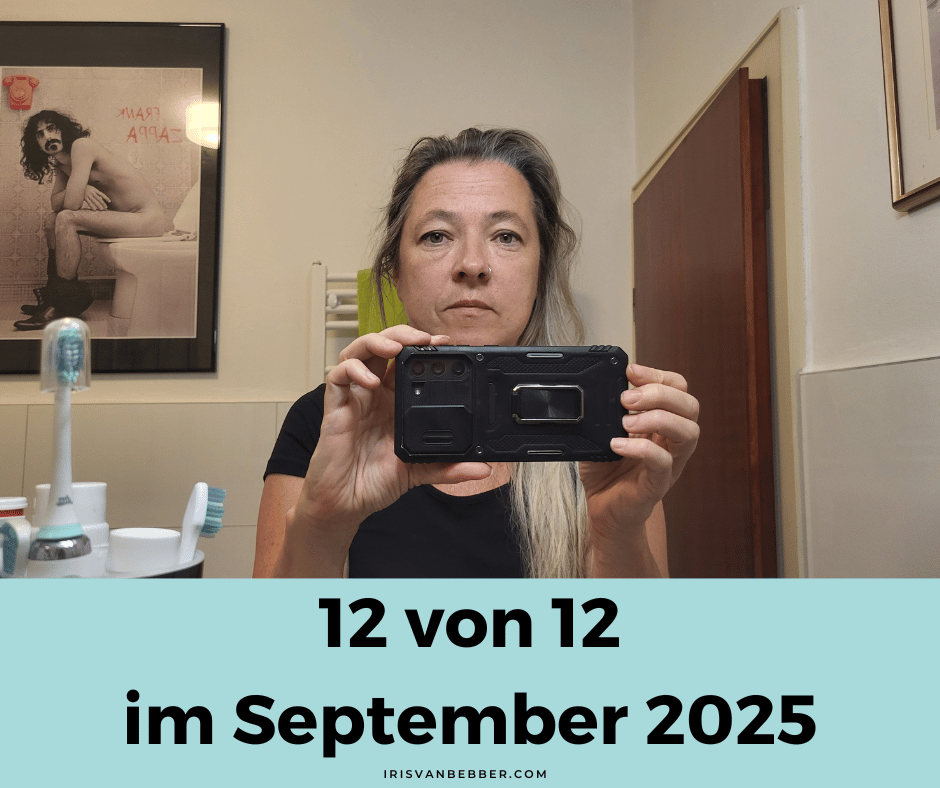 Du betrachtest gerade 12 von 12 im September 2025 – mein Tag in 12 Bildern