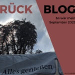 Monatsrückblick September 2025: Grenzgänge und jede Menge Learnings!