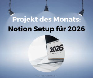 Mehr über den Artikel erfahren Projekt des Monats im November 2025: Mein Notion Setup für 2026