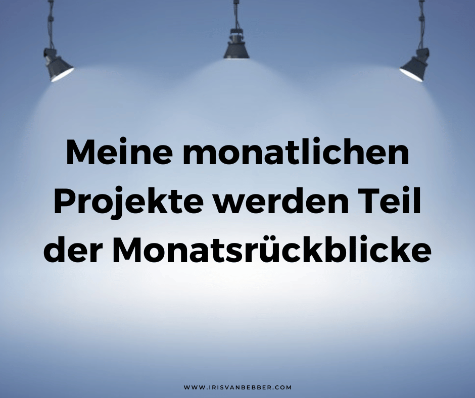 Du betrachtest gerade Meine monatlichen Projekte werden Teil der Monatsrückblicke