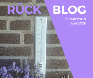 Mehr über den Artikel erfahren Monatsrückblick Juni 2026: Scheissheiss