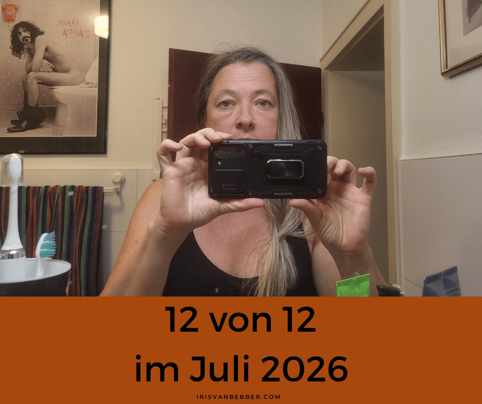 Du betrachtest gerade 12 von 12 im Juli 2026 – mein Tag in 12 Bildern
