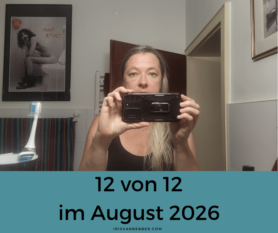 Du betrachtest gerade 12 von 12 im August 2026 – mein Tag in 12 Bildern