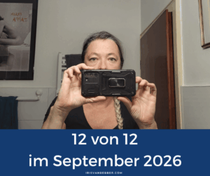 Mehr über den Artikel erfahren 12 von 12 im September 2026 – mein Tag in 12 Bildern
