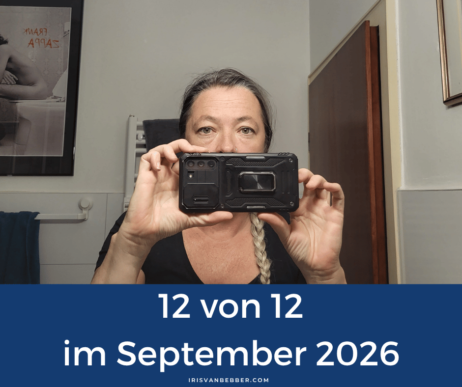 Du betrachtest gerade 12 von 12 im September 2026 – mein Tag in 12 Bildern